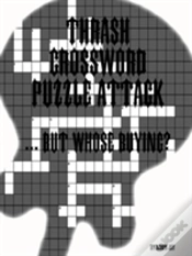 Capa do artigo Thrash Crossword Puzzle Attack ... But Whose Buying?