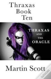 Thraxas Book Ten: Thraxas And The Oracle