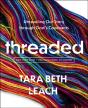 Threaded Bible Study Guide Plus Streaming Video - Preview