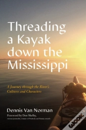 Threading A Kayak Down The Mississippi