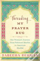 Threading My Prayer Rug