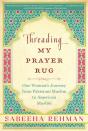Threading My Prayer Rug - Preview