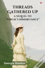 Capa do artigo Threads Gathered Upa Sequel To Â€Œvirgieâ€™S Inheritanceâ€ (Edition1)