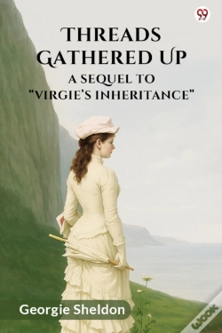 Capa do artigo Threads Gathered Upa Sequel To Â€Œvirgieâ€™S Inheritanceâ€ (Edition1)