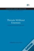 Threats Without Enemies