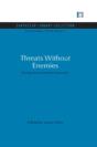 Threats Without Enemies - Preview