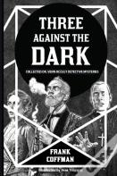 Three Against The Dark