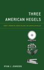 Three American Hegels - Preview
