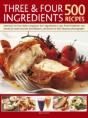 Three And Four Ingredients: 500 Recipes - Preview