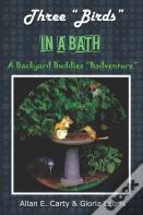 Three "Birds" In A Bath