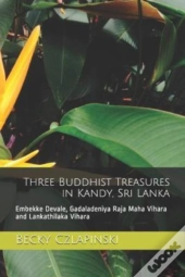 Three Buddhist Treasures In Kandy, Sri Lanka