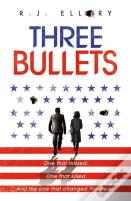 Three Bullets