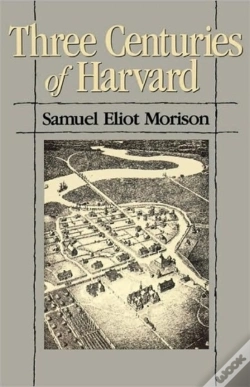 Capa do artigo Three Centuries Of Harvard, 1636â€“1936