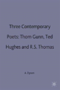 Three Contemporary Poets: Thom Gunn, Ted Hughes And R.S. Thomas - Preview