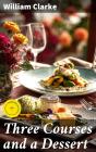 Three Courses And A Dessert - Preview