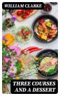 Three Courses And A Dessert - Preview