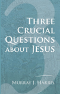 Three Crucial Questions About Jesus - Preview