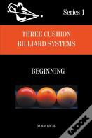 Three Cushion Billiards Systems - Beginning