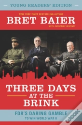 Three Days At The Brink: Young Readers' Edition