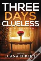 Three Days Clueless