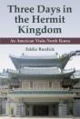 Three Days In The Hermit Kingdom - Preview