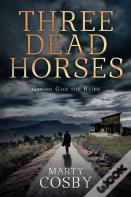 Three Dead Horses
