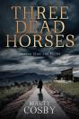 Three Dead Horses - Preview
