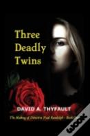 Three Deadly Twins