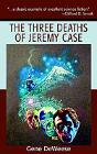 Three Deaths Of Jeremy Case - Preview