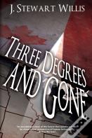 Three Degrees And Gone
