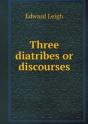 Three Diatribes Or Discourses - Preview