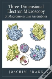 Capa do artigo Three-Dimensional Electron Microscopy Of Macromolecular Assemblies