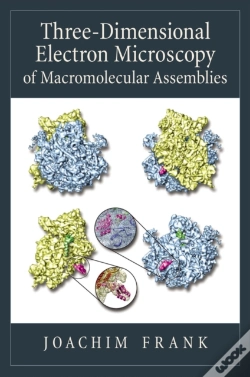 Capa do artigo Three-Dimensional Electron Microscopy Of Macromolecular Assemblies