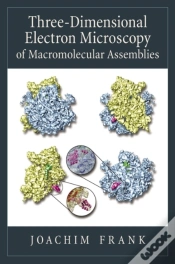 Capa do artigo Three-Dimensional Electron Microscopy Of Macromolecular Assemblies
