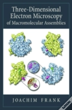 Capa do artigo Three-Dimensional Electron Microscopy Of Macromolecular Assemblies