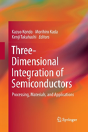 Three-Dimensional Integration Of Semiconductors - Preview
