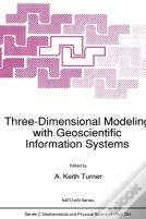 Three-Dimensional Modeling With Geoscientific Information Systems