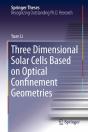 Three Dimensional Solar Cells Based On Optical Confinement Geometries - Preview