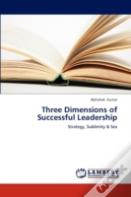 Three Dimensions Of Successful Leadership