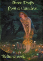 Three Drops From A Cauldron: Beltane 2016 - Preview