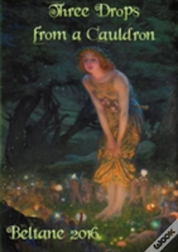 Capa do artigo Three Drops From A Cauldron: Beltane 2016