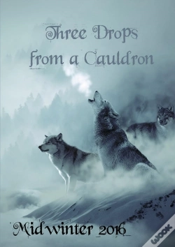 Capa do artigo Three Drops From A Cauldron: Midwinter 2016