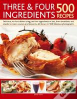 Three & Four Ingredients 500 Recipes