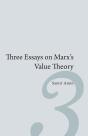 Three Essays On Marx'S Value Theory - Preview