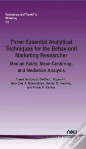 Three Essential Analytical Techniques For The Behavioral Marketing Researcher