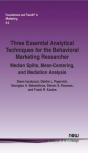 Three Essential Analytical Techniques For The Behavioral Marketing Researcher - Preview