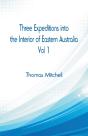 Three Expeditions Into The Interior Of Eastern Australia, - Preview