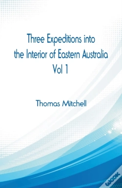 Capa do artigo Three Expeditions Into The Interior Of Eastern Australia,