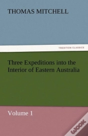 Capa do artigo Three Expeditions Into The Interior Of Eastern Australia