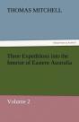 Three Expeditions Into The Interior Of Eastern Australia - Preview